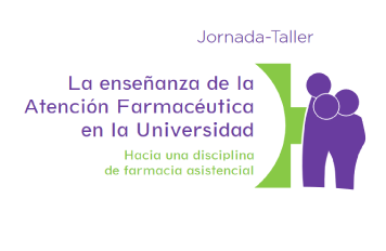 Jornada-Taller “La Atención Farmacéutica en la Universidad”