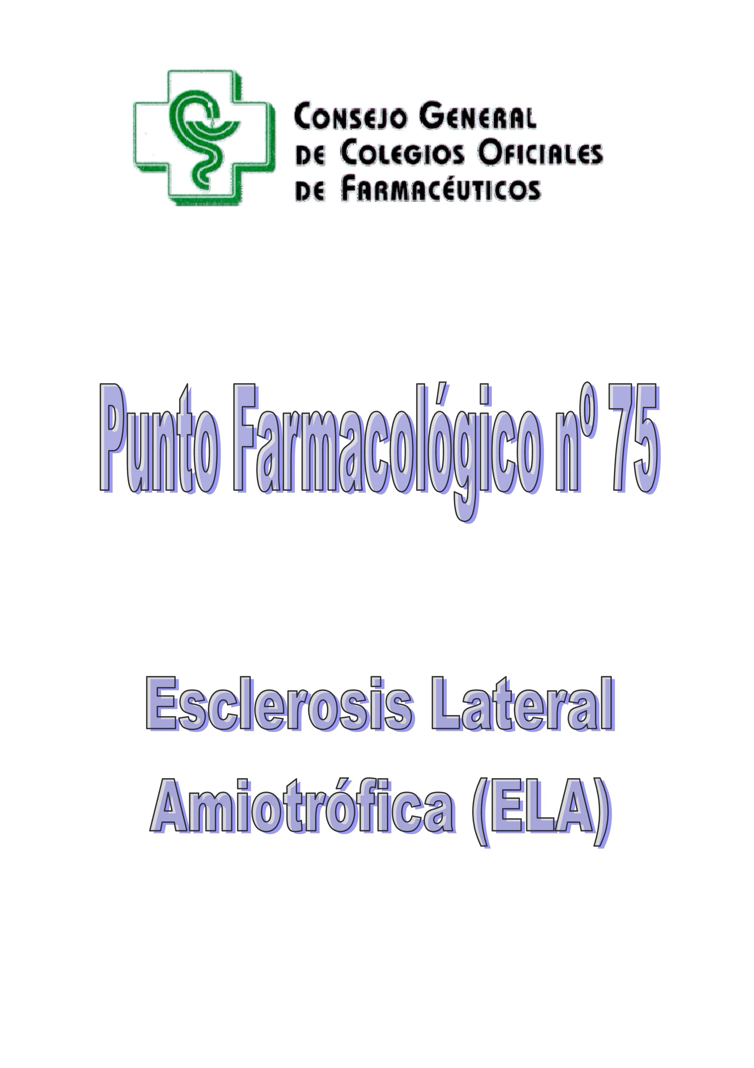 ESCLEROSIS LATERAL AMIOTRÓFICA (ELA) – Punto Farmacológico Nº 75