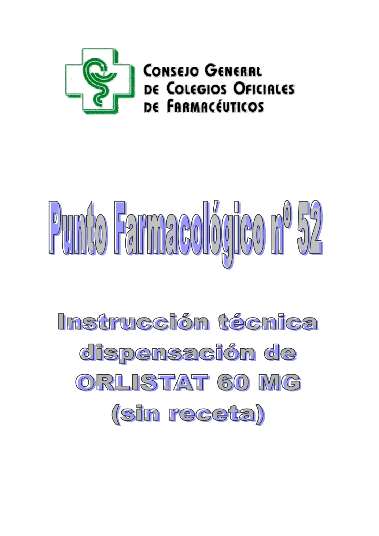INSTRUCCIÓN TÉCNICA DE DISPENSACIÓN DE ORLISTAT 60 MG.(SIN RECETA) – Punto Farmacológico Nº 52