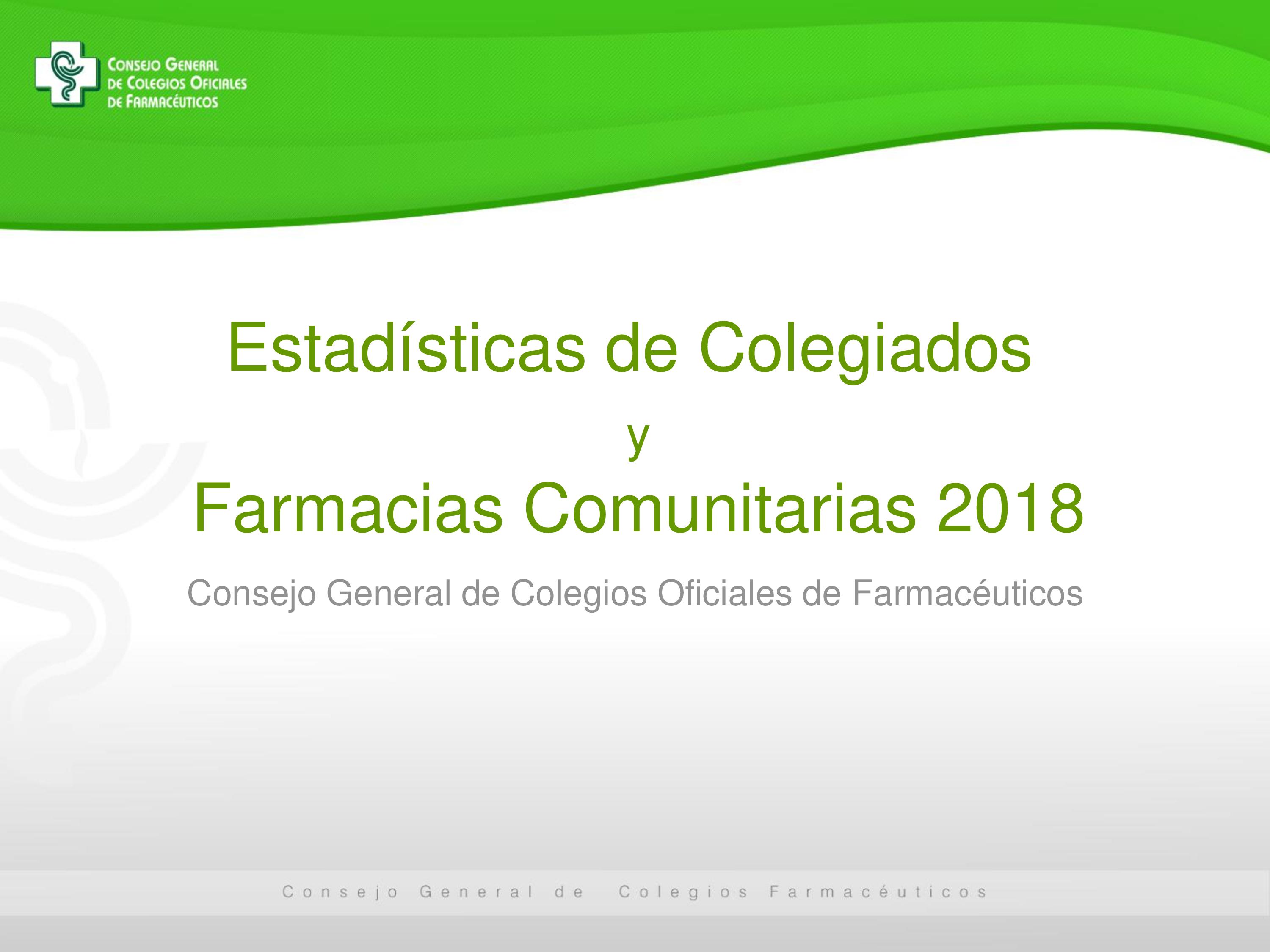 Estadísticas de Colegiados y Farmacias Comunitarias 2018