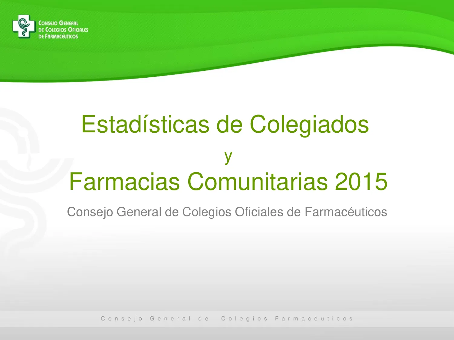 Estadísticas de Colegiados y Farmacias Comunitarias 2015