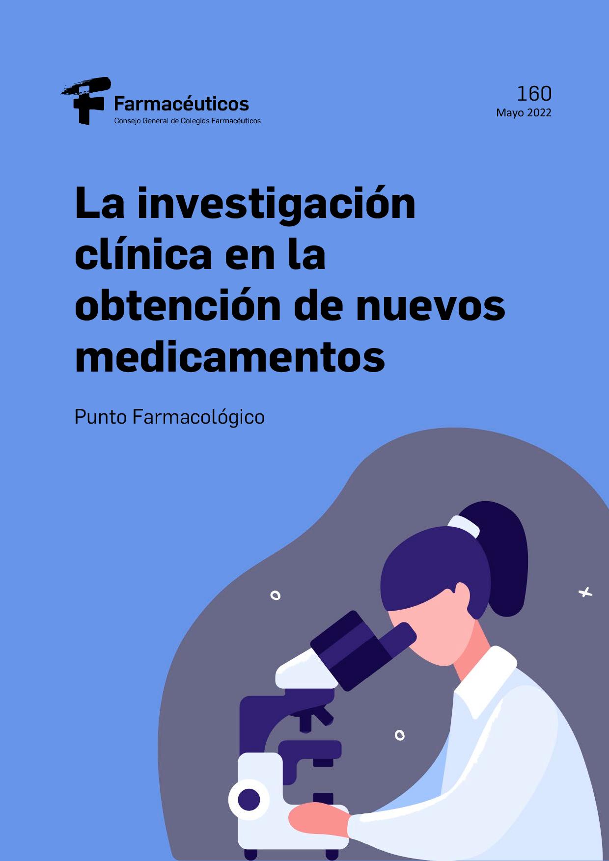 La investigación clínica en la obtención de nuevos medicamentos – Punto Farmacológico Nº 160