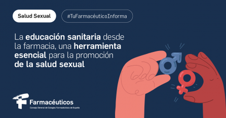 La educación sanitaria desde la farmacia, una herramienta esencial para la promoción de la salud sexual ante el aumento de las ITS